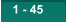 1 - 45 1 - 45