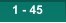 1 - 45 1 - 45